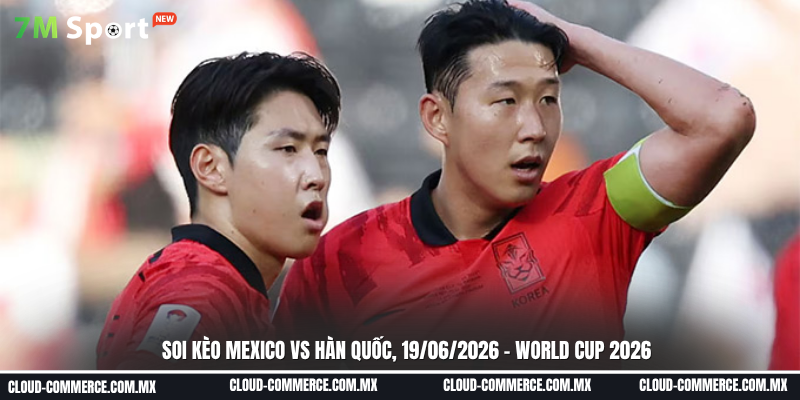 Đội hình dự kiến trước trận đấu Mexico vs Hàn Quốc Đội hình dự kiến trước trận đấu Mexico vs Hàn Quốc